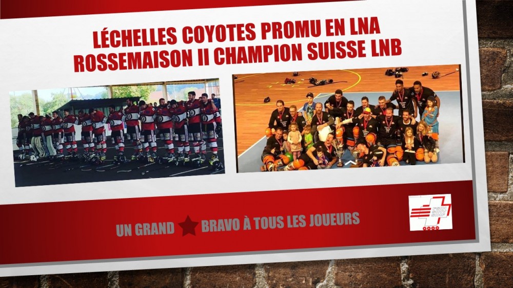 Play-offs LNB : Rossemaison II Champion Suisse LNB et Léchelles Coyotes Promu LNA