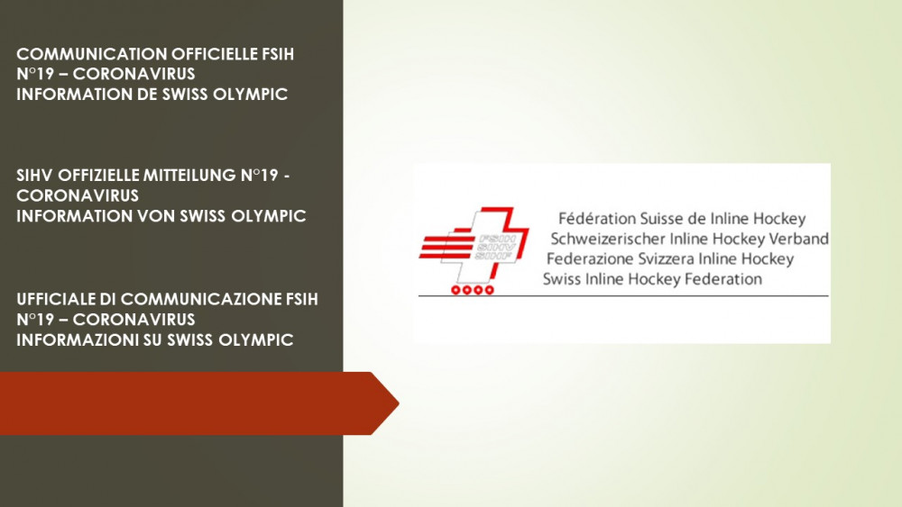 COMMUNICATION OFFICIELLE FSIH N°19 – CORONAVIRUS - INFORMATION DE SWISS OLYMPIC