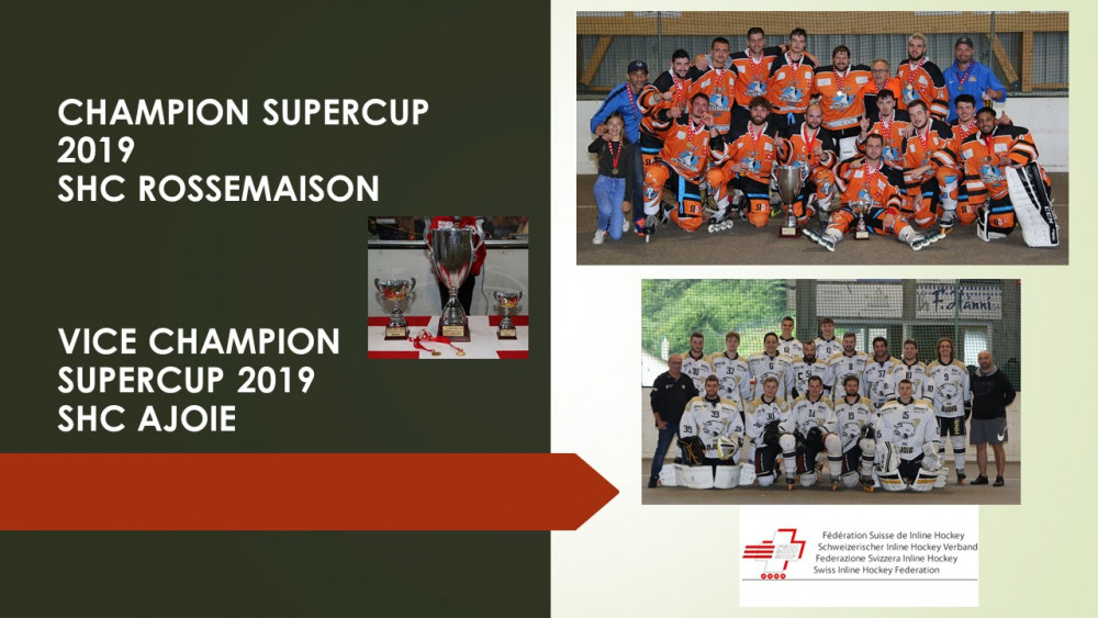 SuperCup 2019 : SHC Rossemaison Champion , SHC Ajoie vice champion .