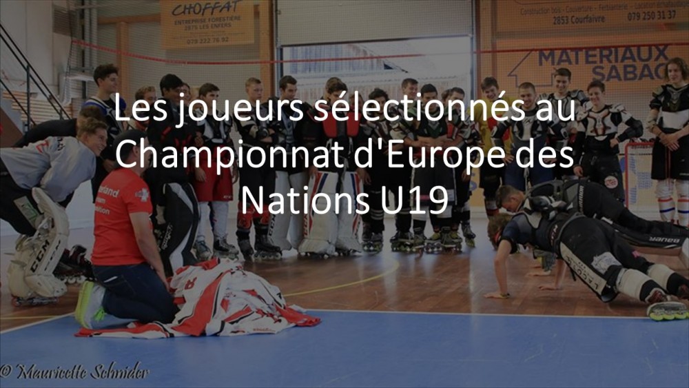 Les joueurs sélectionnés au Championnat d'Europe des Nations U19